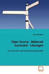 Enlarge image Cover: Open Source - Balanced Scorecard - Lösungen - VDM Verlag Dr. Mueller e.K.