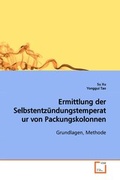 Cover: Ermittlung der Selbstentz&uuml;ndungstemperatur von Packungskolonnen - VDM Verlag Dr. Mueller e.K.