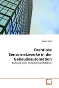 Cover: Drahtlose Sensornetzwerke in der Geb&auml;udeautomation - VDM Verlag Dr. Mueller e.K.