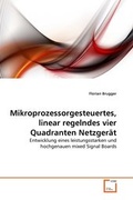 Cover: Mikroprozessorgesteuertes, linear regelndes vier Quadranten Netzger&auml;t - VDM Verlag Dr. Mueller e.K.