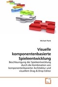 Cover: Visuelle komponentenbasierte Spieleentwicklung - VDM Verlag Dr. Mueller e.K.