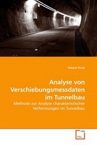 Abbildung von: Analyse von Verschiebungsmessdaten im Tunnelbau - VDM Verlag Dr. Mueller e.K.