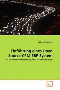 Abbildung von: Einführung eines Open Source-CRM-ERP-System - VDM Verlag Dr. Mueller e.K.