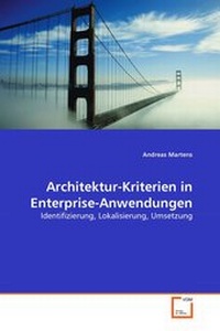 Abbildung von: Architektur-Kriterien in Enterprise-Anwendungen - VDM Verlag Dr. Mueller e.K.