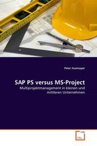 Abbildung von: SAP PS versus MS-Project - VDM Verlag Dr. Mueller e.K.