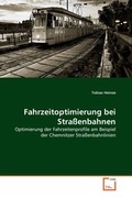 Cover: Fahrzeitoptimierung bei Stra&szlig;enbahnen - VDM Verlag Dr. Mueller e.K.