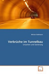 Abbildung von: Verbrüche im Tunnelbau - VDM Verlag Dr. Mueller e.K.