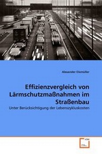 Abbildung von: Effizienzvergleich von Lärmschutzmaßnahmen im Straßenbau - VDM Verlag Dr. Mueller e.K.