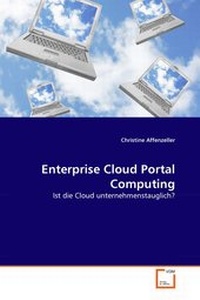 Abbildung von: Enterprise Cloud Portal Computing - VDM Verlag Dr. Mueller e.K.