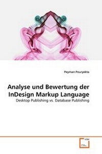 Enlarge image Cover: Analyse und Bewertung der InDesign Markup Language - VDM Verlag Dr. Mueller e.K.