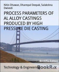 Enlarge image Cover: PROCESS PARAMETERS OF AL ALLOY CASTINGS PRODUCED BY HIGH PRESSURE DIE CASTING - BookRix