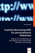 Cover: Implizite Benutzerprofile f&uuml;r personalisierte Webseiten - VDM Verlag Dr. Mueller e.K.
