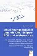 Cover: Anwendungsentwicklung mit XML, Eclipse-RCP und Webservices - VDM Verlag Dr. Mueller e.K.