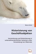 Cover: Historisierung von Gesch&auml;ftsobjekten - VDM Verlag Dr. Mueller e.K.