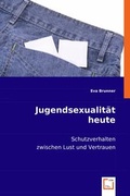 Cover: Jugendsexualit&auml;t heute - VDM Verlag Dr. Mueller e.K.