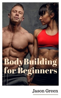 Enlarge image Cover: BodyBuilding for Beginners - BlueNome Publishing