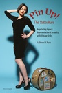 Cover: Pin Up! The Subculture - Peter Lang Verlag
