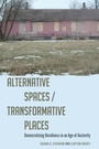 Cover: Alternative Spaces/Transformative Places - Peter Lang Verlag