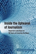 Cover: Inside the Upheaval of Journalism - Peter Lang Verlag