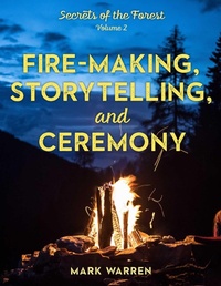 Enlarge image Cover: Fire-Making, Storytelling, and Ceremony - Simon + Schuster LLC