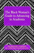 Cover: The Black Woman's Guide to Advancing in Academia - Upstream
