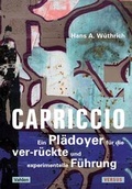 Cover: Capriccio - Ein Pl&auml;doyer f&uuml;r die ver-r&uuml;ckte und experimentelle F&uuml;hrung - Versus