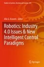 Cover: Robotics: Industry 4.0 Issues & New Intelligent Control Paradigms - Springer