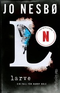 Cover: Larve (Ein Harry-Hole-Krimi 9) - Ullstein Taschenbuchverlag