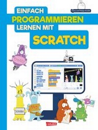Enlarge image Cover: Einfach Programmieren lernen mit Scratch - Carlsen