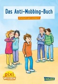 Cover: Pixi Wissen 91: Das Anti-Mobbing-Buch - Carlsen