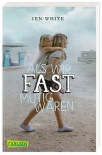 Enlarge image Cover: Als wir fast mutig waren - Carlsen