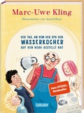 Cover: Der Tag, an dem der Opa den Wasserkocher auf den Herd gestellt hat - Carlsen