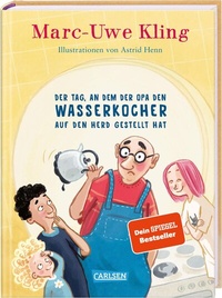 Abbildung von: Der Tag, an dem der Opa den Wasserkocher auf den Herd gestellt hat - Carlsen