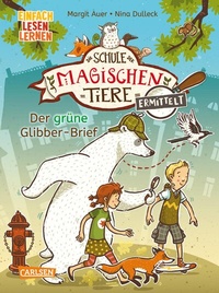 Abbildung von: Die Schule der magischen Tiere ermittelt 1: Der grüne Glibber-Brief - Carlsen