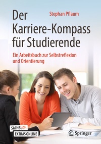 Abbildung von: Der Karriere-Kompass für Studierende - Springer