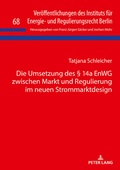Bild: Die Umsetzung des § 14a EnWG zwischen Markt und Regulierung im neuen Strommarktdesign - Peter Lang Verlag