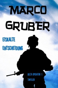 Enlarge image Cover: Delta Operator / Eiskalte Entscheidung - epubli
