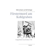 Cover: F&ouml;rstermord am Kohlgraben - Books on Demand