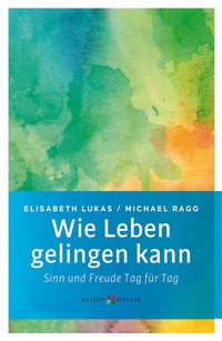 Abbildung von: Wie Leben gelingen kann - Butzon & Bercker