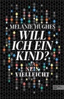 Cover: Will ich ein Kind? - Edel
