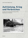 Cover: Aufr&uuml;stung, Krieg und Verbrechen - Wallstein