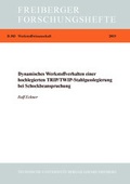 Cover: Dynamisches Werkstoffverhalten einer hochlegierten TRIP/TWIP-Stahlgusslegierung bei Schockbeanspruchung - Technische Universit&auml;t Bergakademie Freiberg