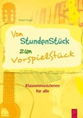 Cover: Vom StundenSt&uuml;ck zum VorspielSt&uuml;ck - Fidula