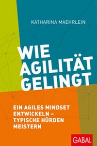 Abbildung von: Wie Agilität gelingt - GABAL