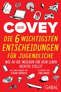 Cover: Die 6 wichtigsten Entscheidungen f&uuml;r Jugendliche - GABAL