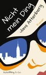 Cover: Nicht mein Ding - Schöffling