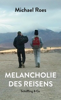 Abbildung von: Melancholie des Reisens - Schöffling