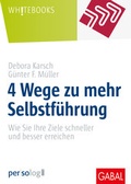 Cover: 4 Wege zu mehr Selbstf&uuml;hrung - GABAL