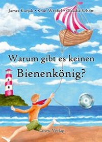 Abbildung von: Warum gibt es keinen Bienenkönig? - Carow Verlag Gruppe