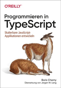Enlarge image Cover: Programmieren in TypeScript - O'Reilly